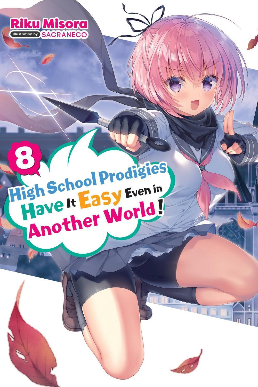 High School Prodigies Have It Easy Even in Another World!, Vol. 8 (light novel) by Riku Misora - ISBN: 9781975350109