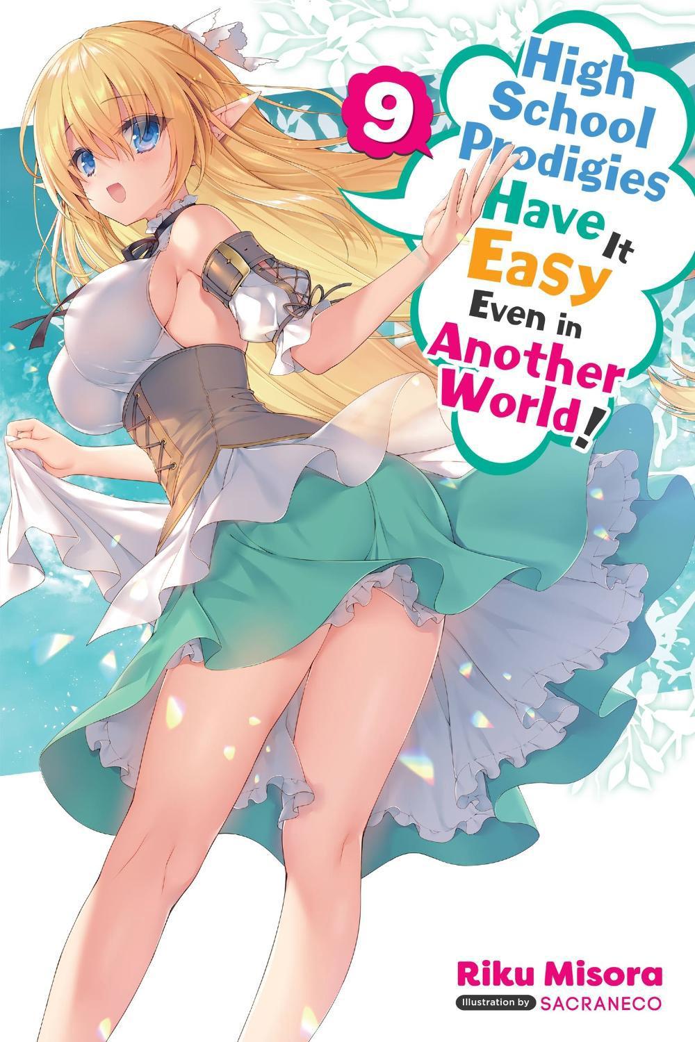 High School Prodigies Have It Easy Even in Another World!, Vol. 9 (light novel) by Riku Misora - ISBN: 9781975350123