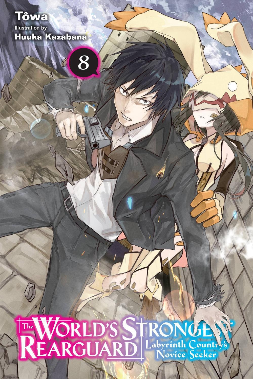 The World's Strongest Rearguard: Labyrinth Country's Novice Seeker, Vol. 8 (light novel) by Huuka Kazabana - ISBN: 9781975350550