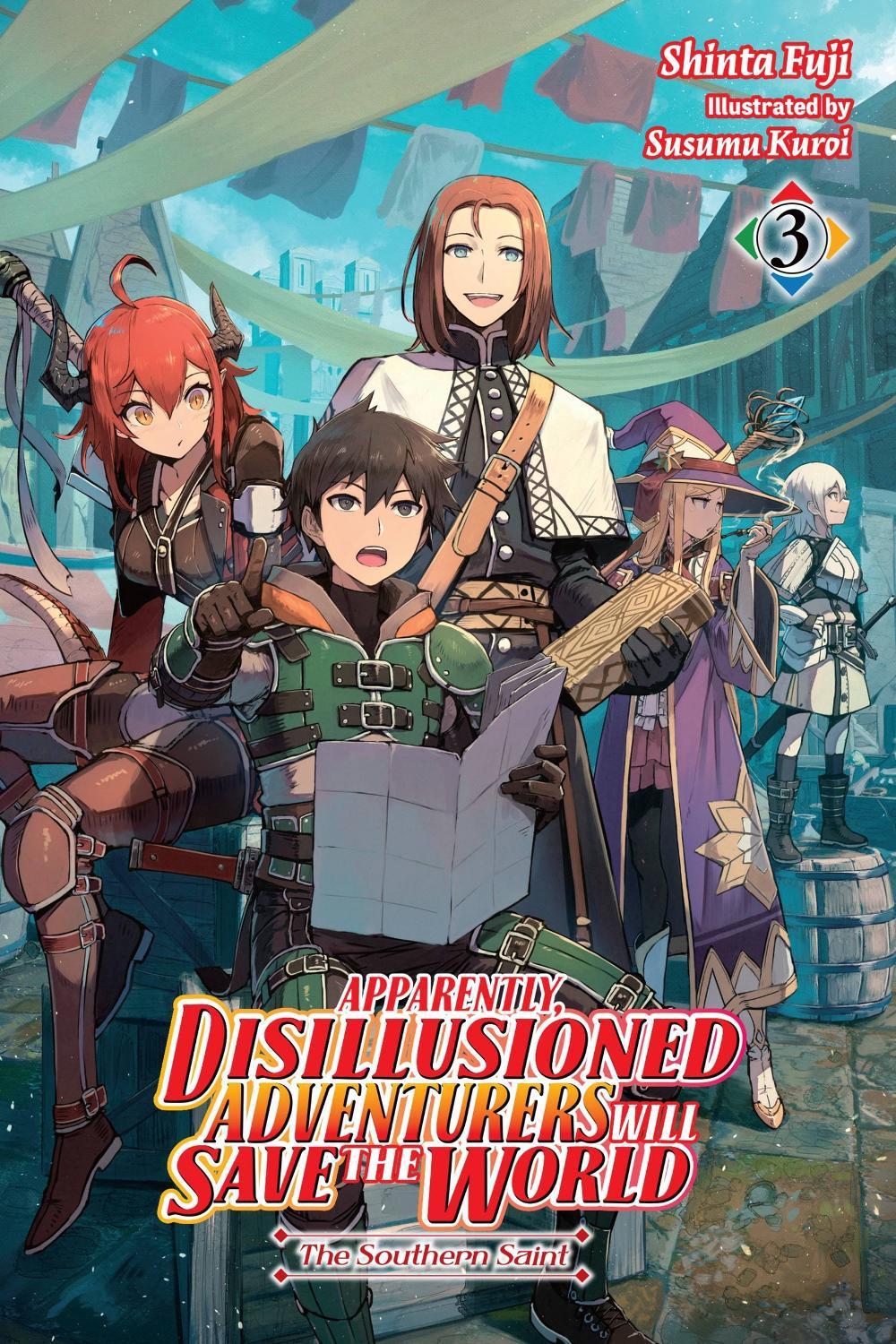 Apparently, Disillusioned Adventurers Will Save the World, Vol. 3 (light novel) by Shinta Fuji - ISBN: 9781975351885