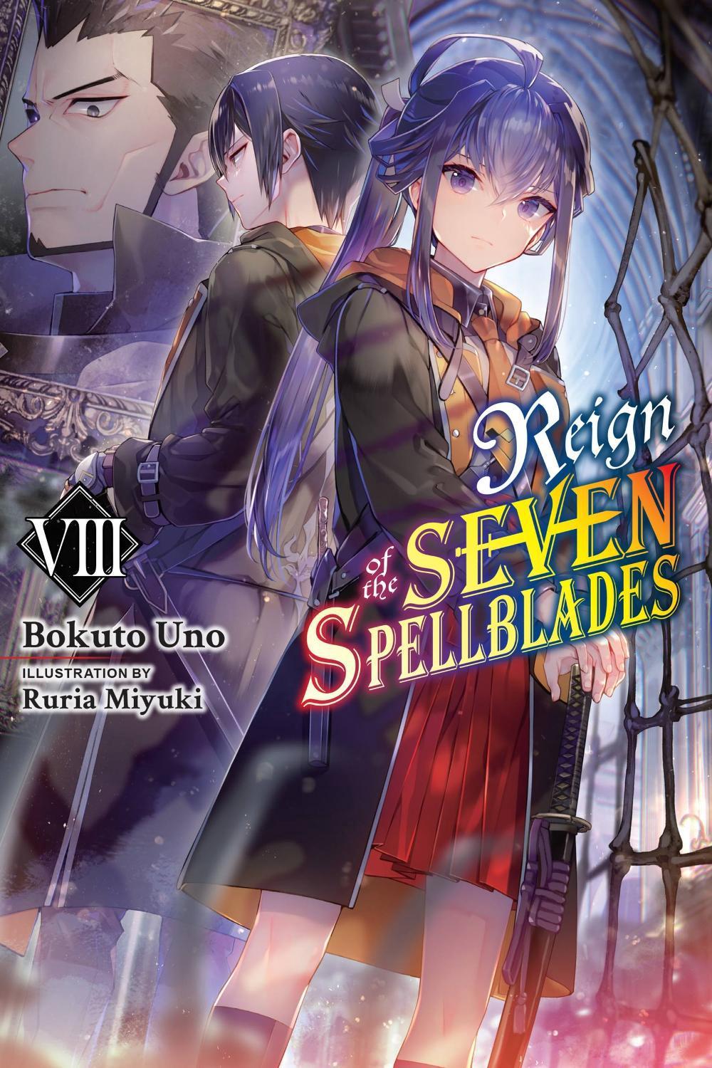 Reign of the Seven Spellblades, Vol. 8 (light novel) by Bokuto Uno - ISBN: 9781975352240