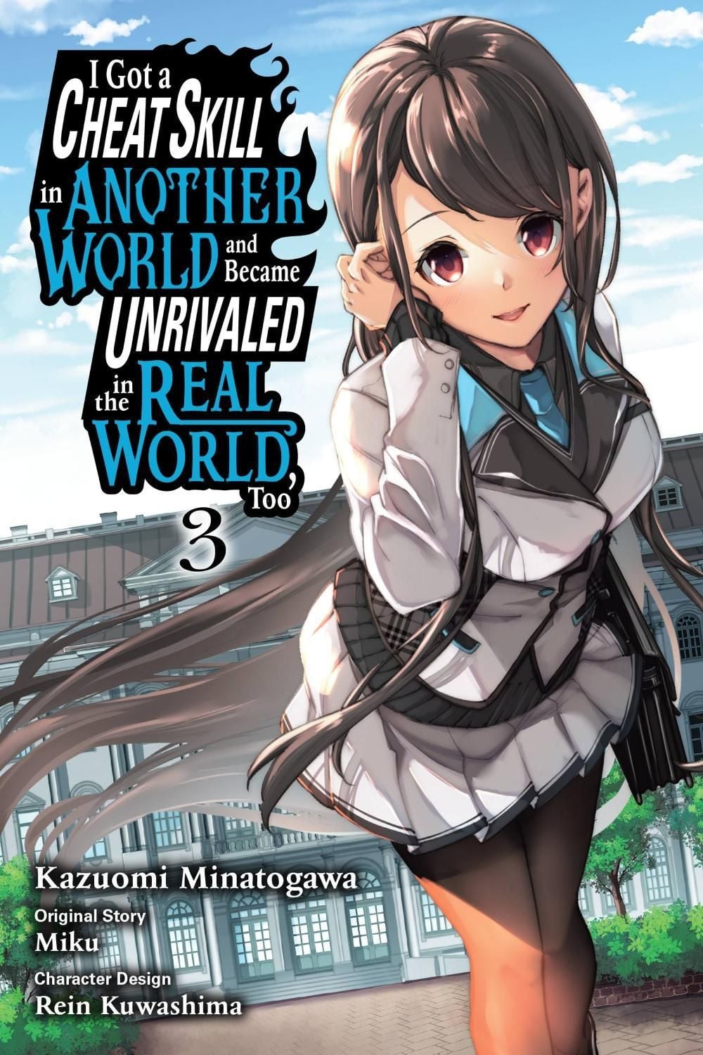 I Got a Cheat Skill in Another World and Became Unrivaled in the Real World, Too, Vol. 3 (manga) by Kazuomi Minatogawa - ISBN: 9781975352752