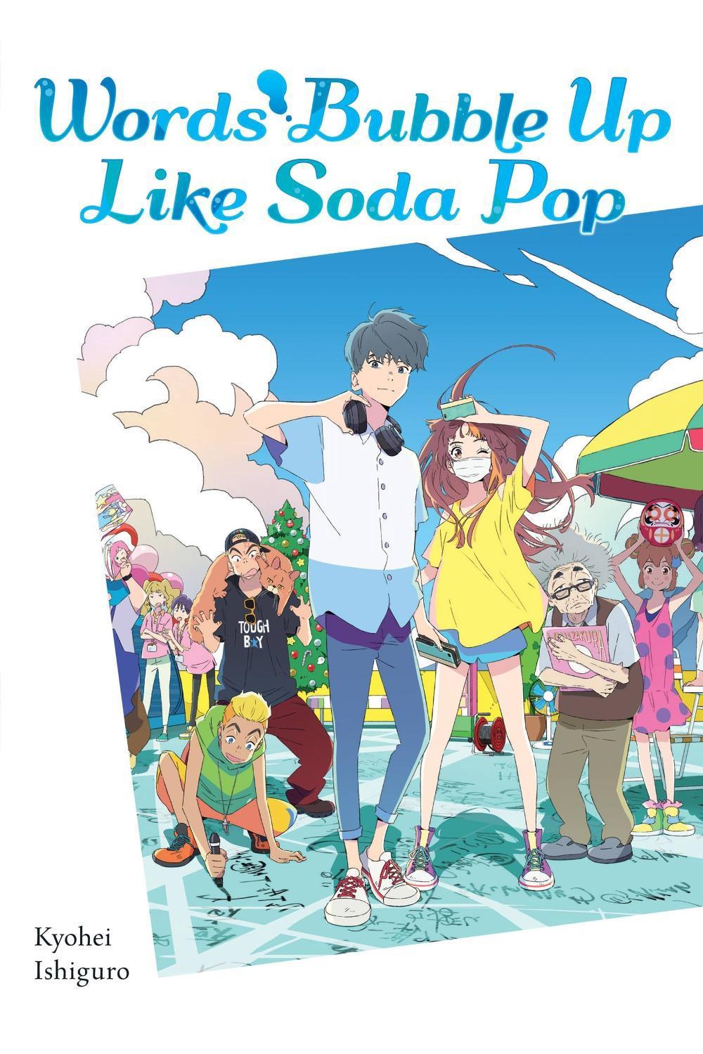 Words Bubble Up Like Soda Pop (light novel) by Kyohei Ishiguro - ISBN: 9781975352776