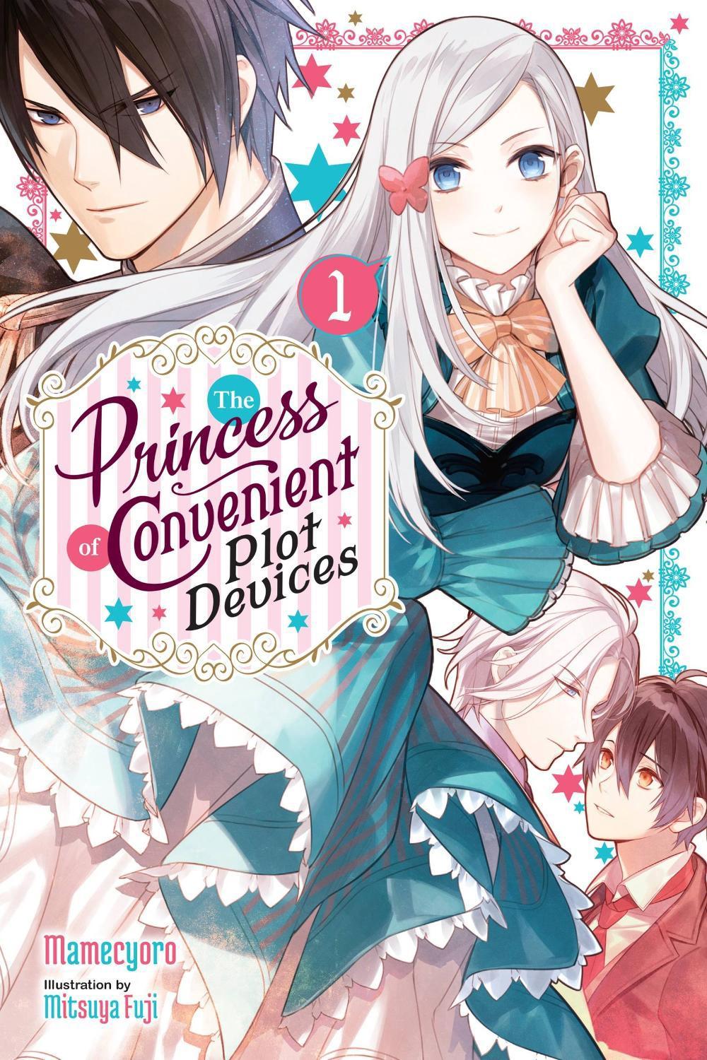 The Princess of Convenient Plot Devices, Vol. 1 (light novel), 9781975352837