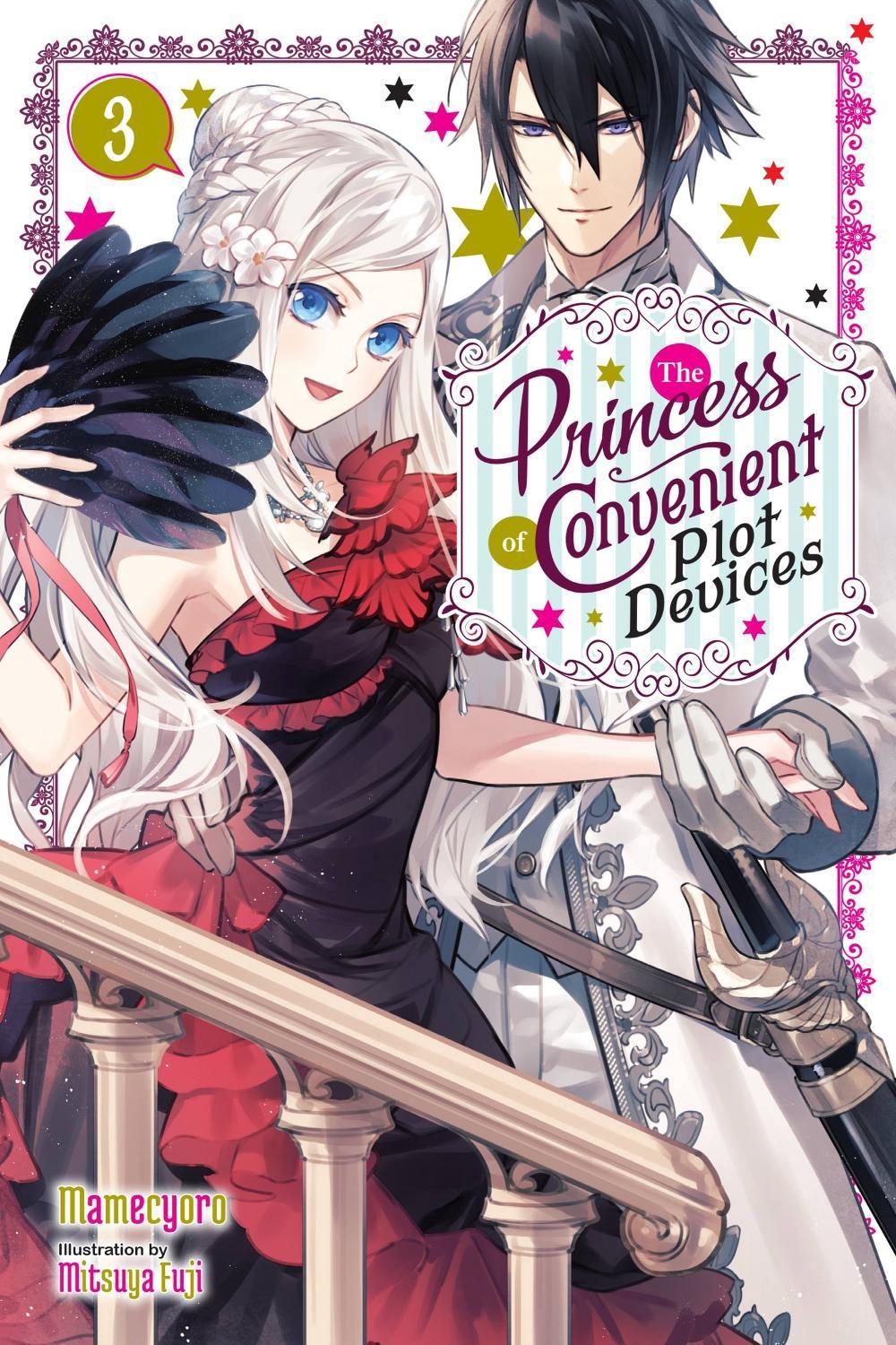 The Princess of Convenient Plot Devices, Vol. 3 (light novel) by Mitsuya Fuji - ISBN: 9781975352875
