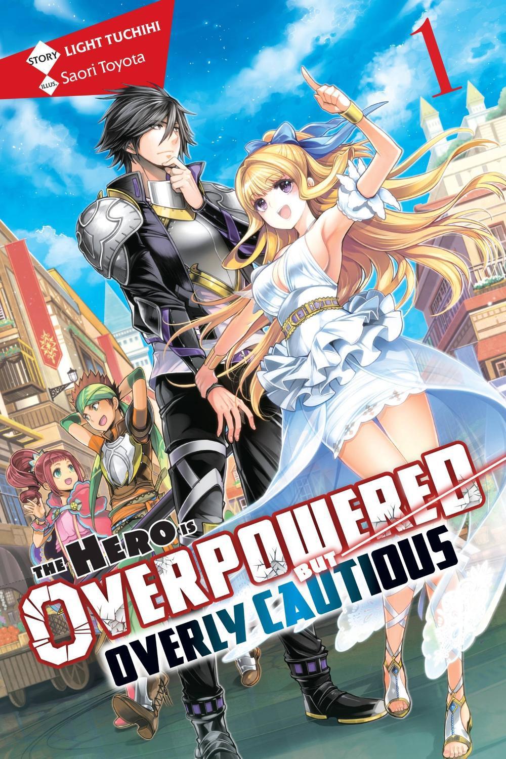 The Hero Is Overpowered but Overly Cautious, Vol. 1 (light novel) by Light Tuchihi - ISBN: 9781975356880