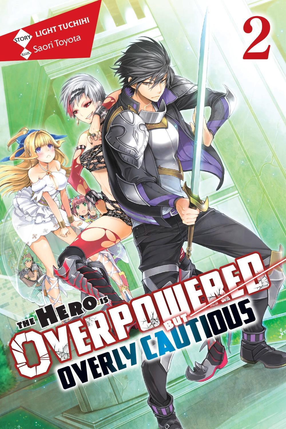 The Hero Is Overpowered but Overly Cautious, Vol. 2 (light novel) by Light Tuchihi - ISBN: 9781975356903