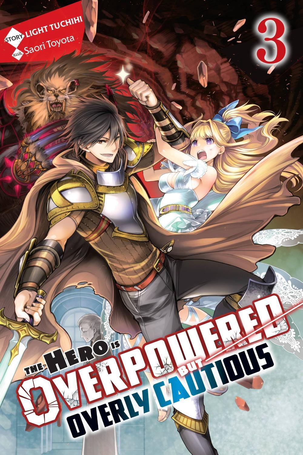 The Hero Is Overpowered but Overly Cautious, Vol. 3 (light novel) by Light Tuchihi - ISBN: 9781975356927