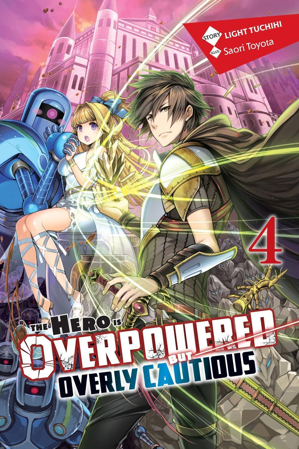 The Hero Is Overpowered but Overly Cautious, Vol. 4 (light novel) by Light Tuchihi - ISBN: 9781975356941