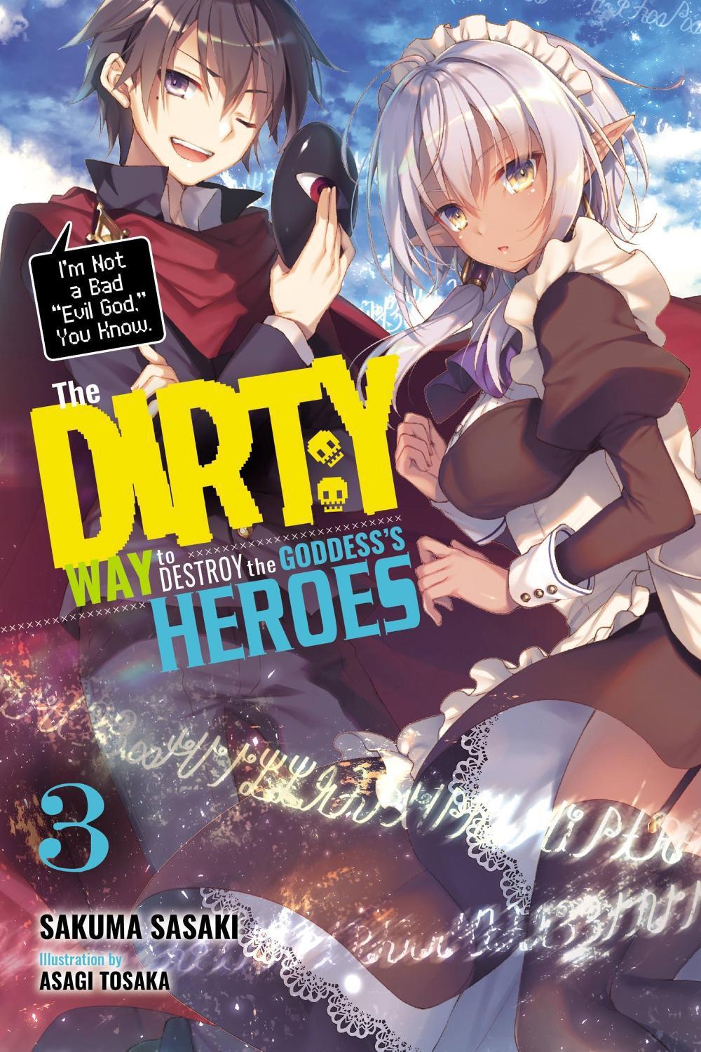 The Dirty Way to Destroy the Goddess's Heroes, Vol. 3 (light novel) by Sakuma Sasaki - ISBN: 9781975357153