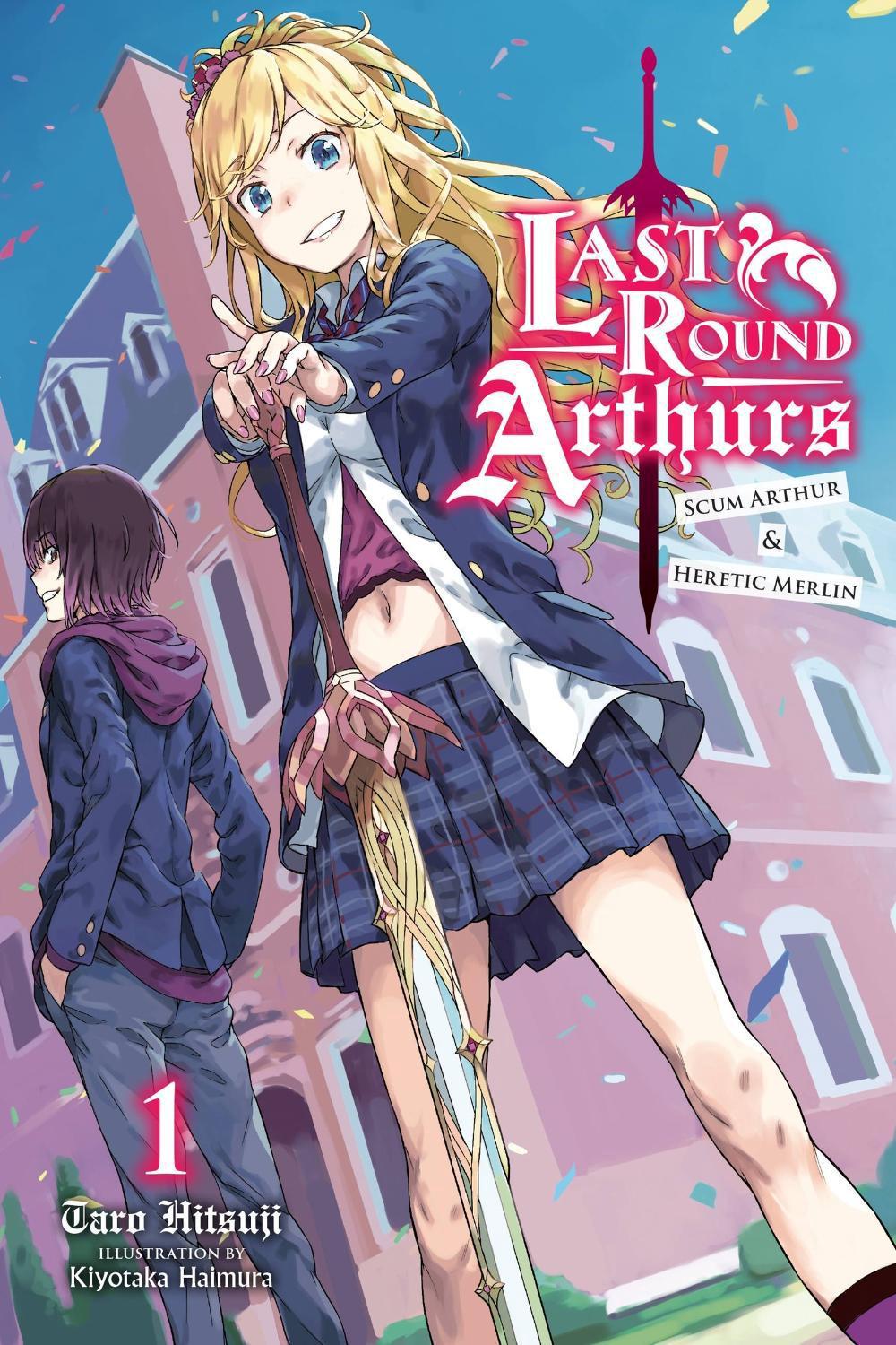 Last Round Arthurs, Vol. 1 (light novel) by Taro Hitsuji - ISBN: 9781975357504