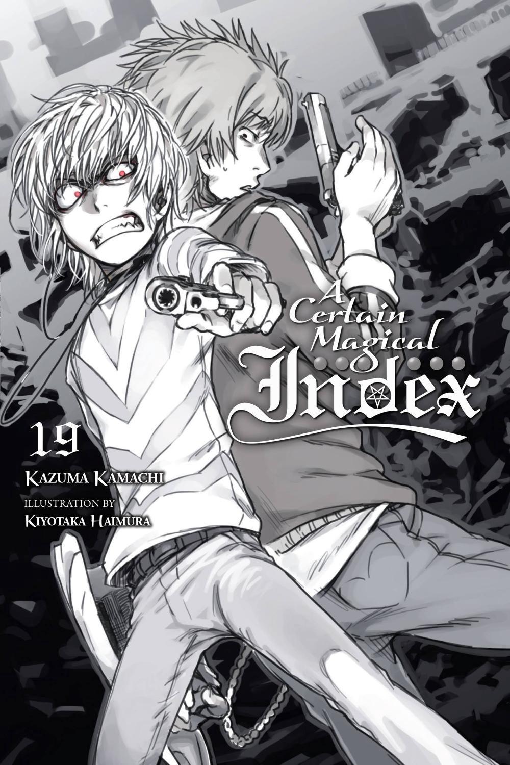 A Certain Magical Index, Vol. 19 (light novel) by Kazuma Kamachi - ISBN: 9781975357566