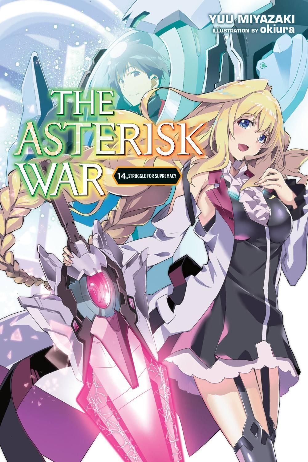 The Asterisk War, Vol. 14 (light novel) by Yuu Miyazaki - ISBN: 9781975359454