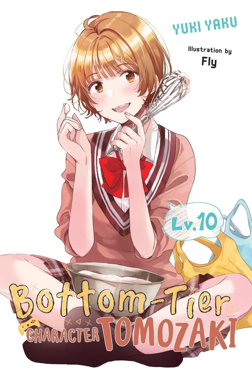 Bottom-Tier Character Tomozaki, Vol. 10 (light novel) by Yuki Yaku - ISBN: 9781975360283