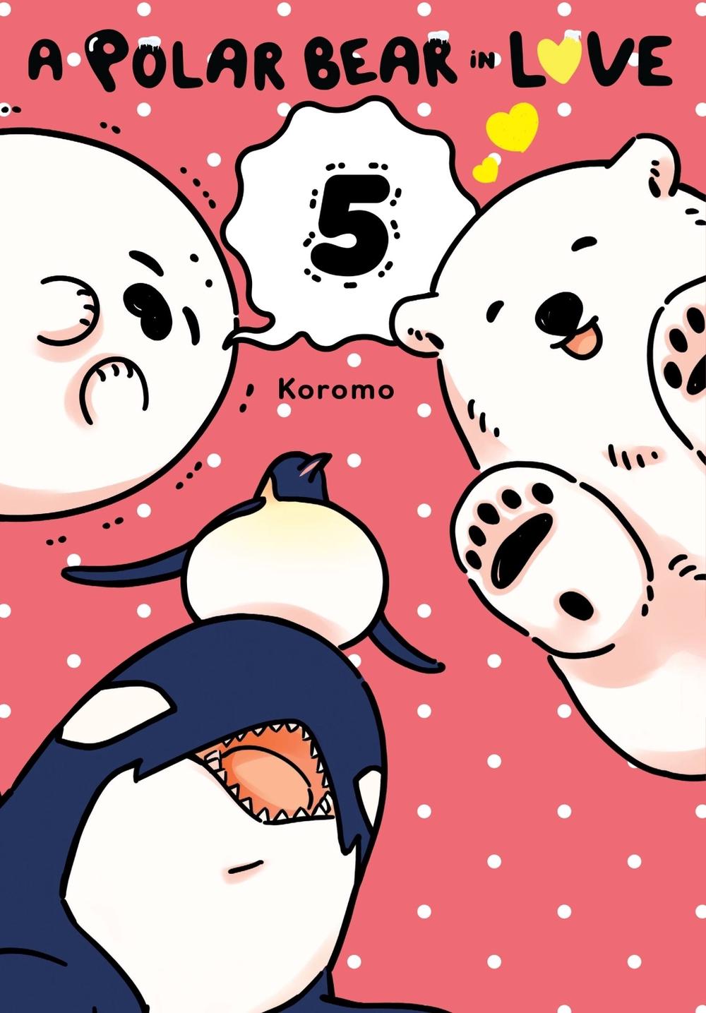 A Polar Bear in Love, Vol. 5 by Koromo Koromo - ISBN: 9781975361150