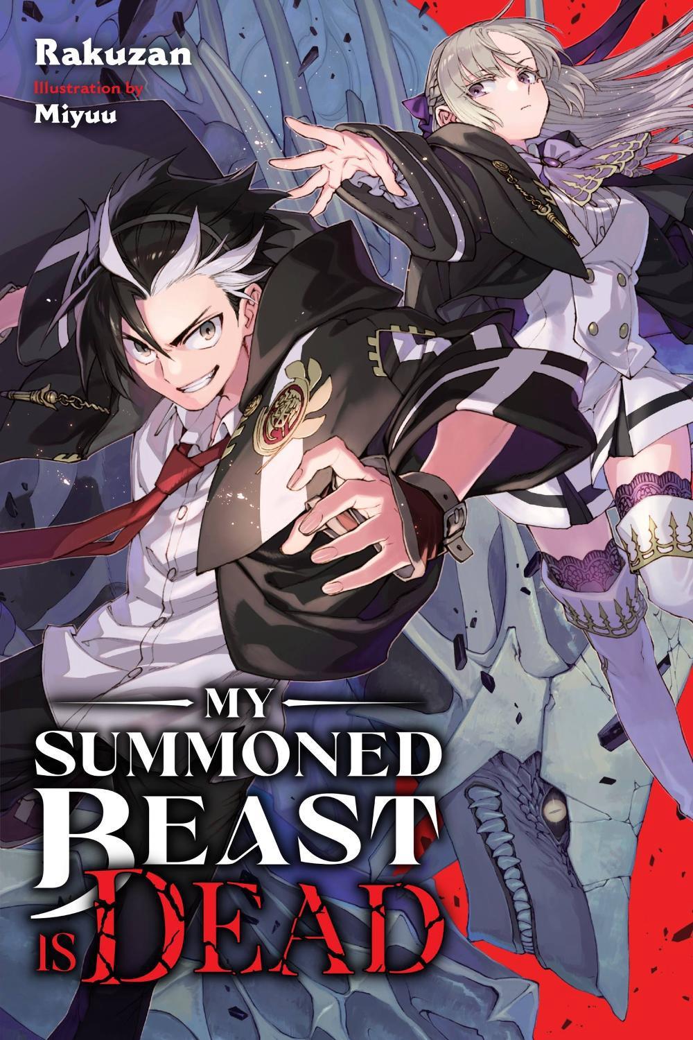 My Summoned Beast Is Dead, Vol. 1 (light novel) by Jan Cash - ISBN: 9781975361600