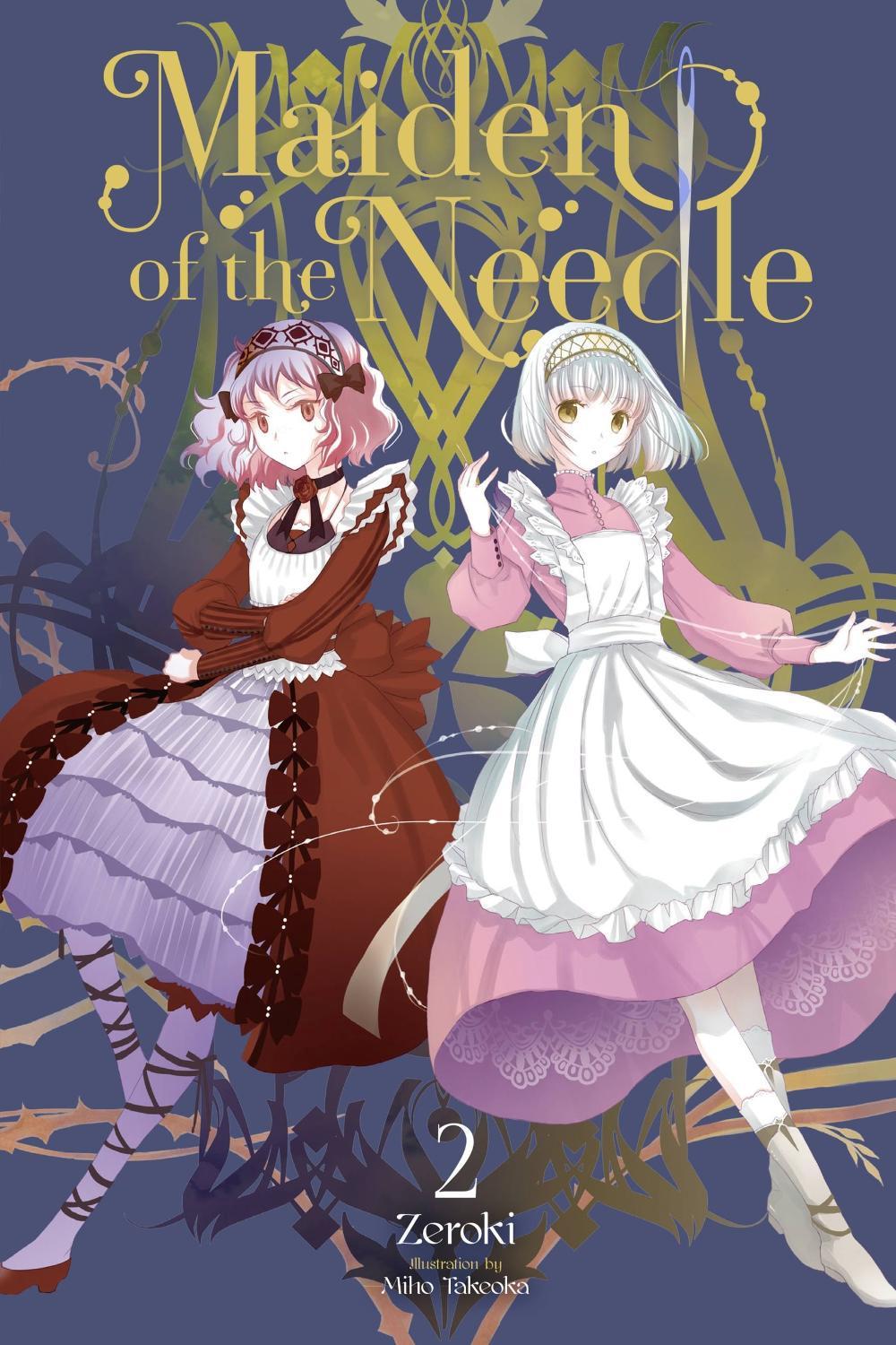 Maiden of the Needle, Vol. 2 (light novel) by Miho Takeoka - ISBN: 9781975361648