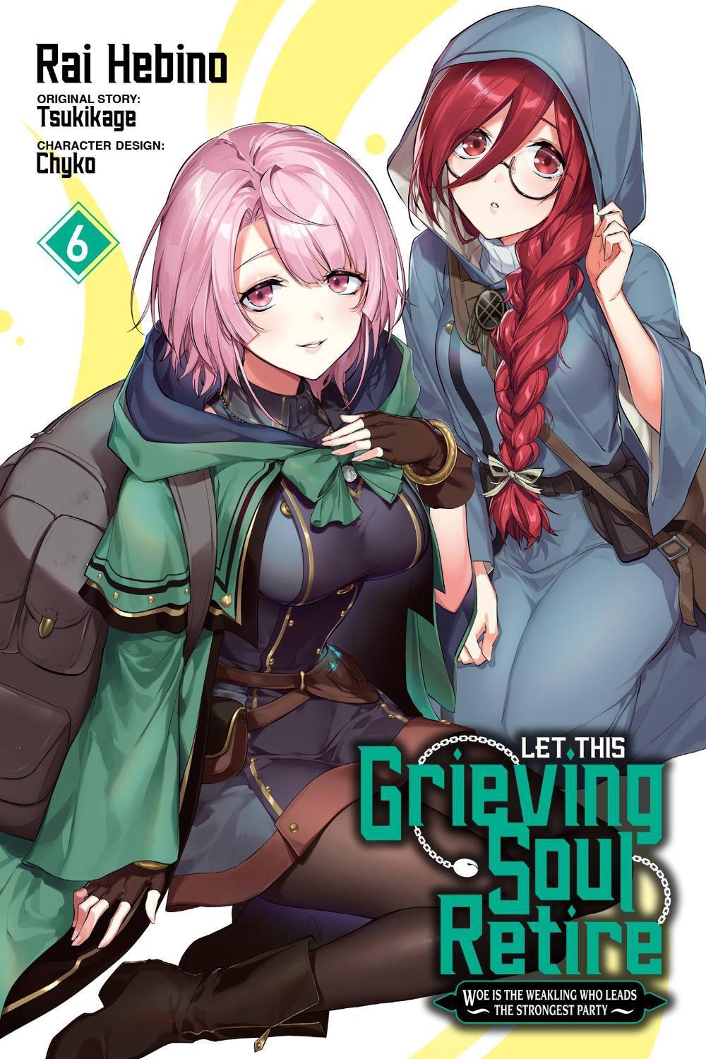 Let This Grieving Soul Retire, Vol. 6 (manga) by Rai Hebino - ISBN: 9781975361877