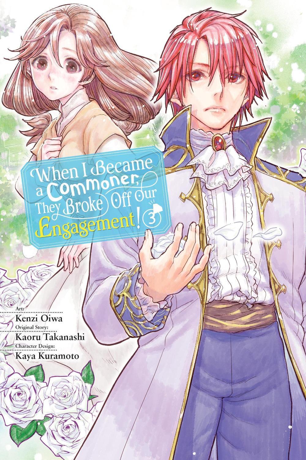 When I Became a Commoner, They Broke Off Our Engagement!, Vol. 3 by Kenzi Oiwa - ISBN: 9781975362478
