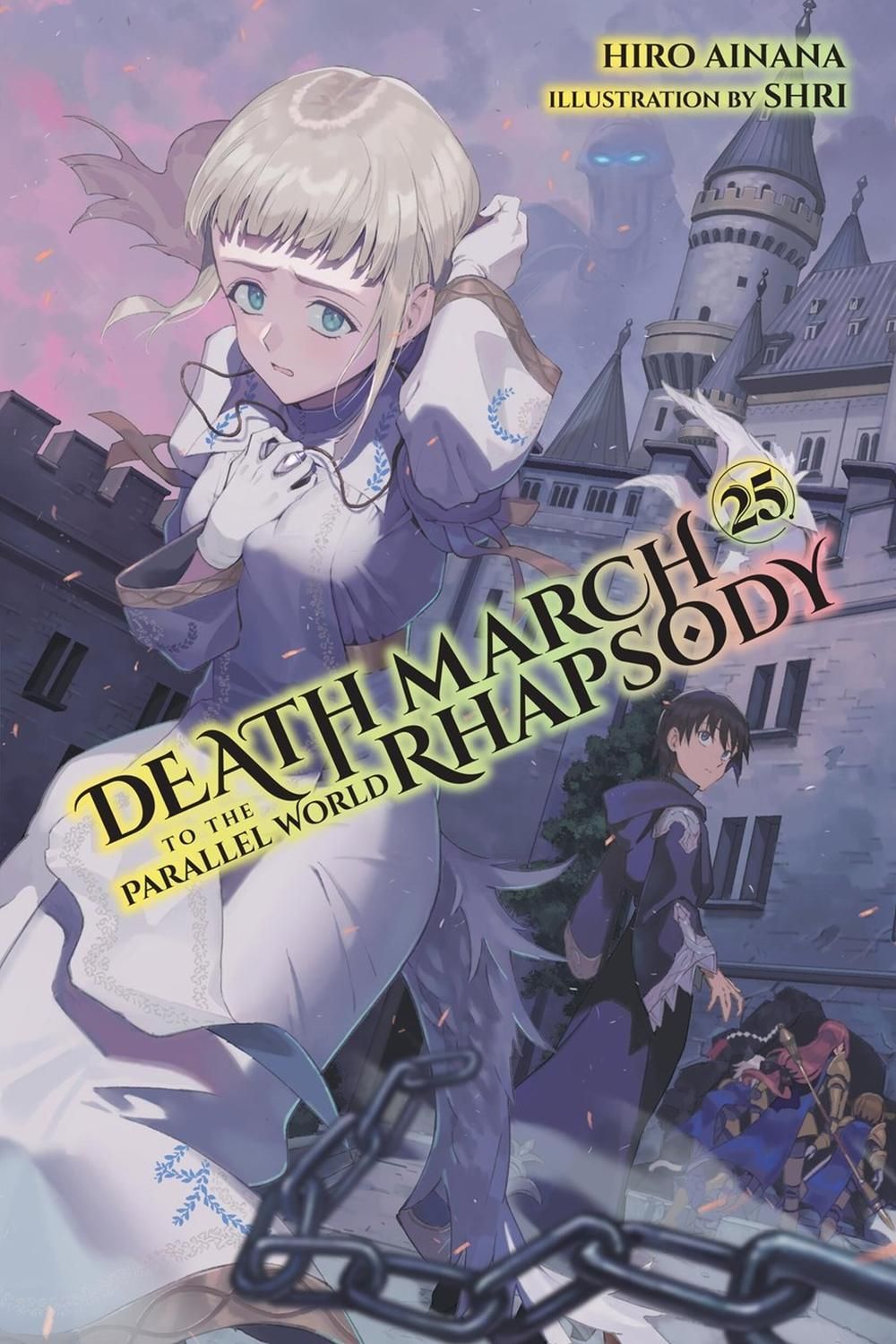 Death March to the Parallel World Rhapsody, Vol. 25 (light novel) by Hiro Ainana - ISBN: 9781975362690