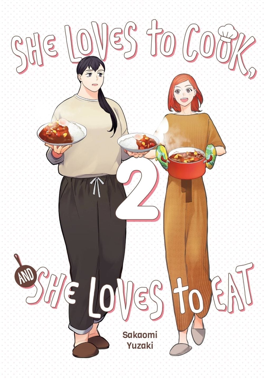 She Loves to Cook, and She Loves to Eat, Vol. 2 by Sakaomi Yuzaki - ISBN: 9781975362973