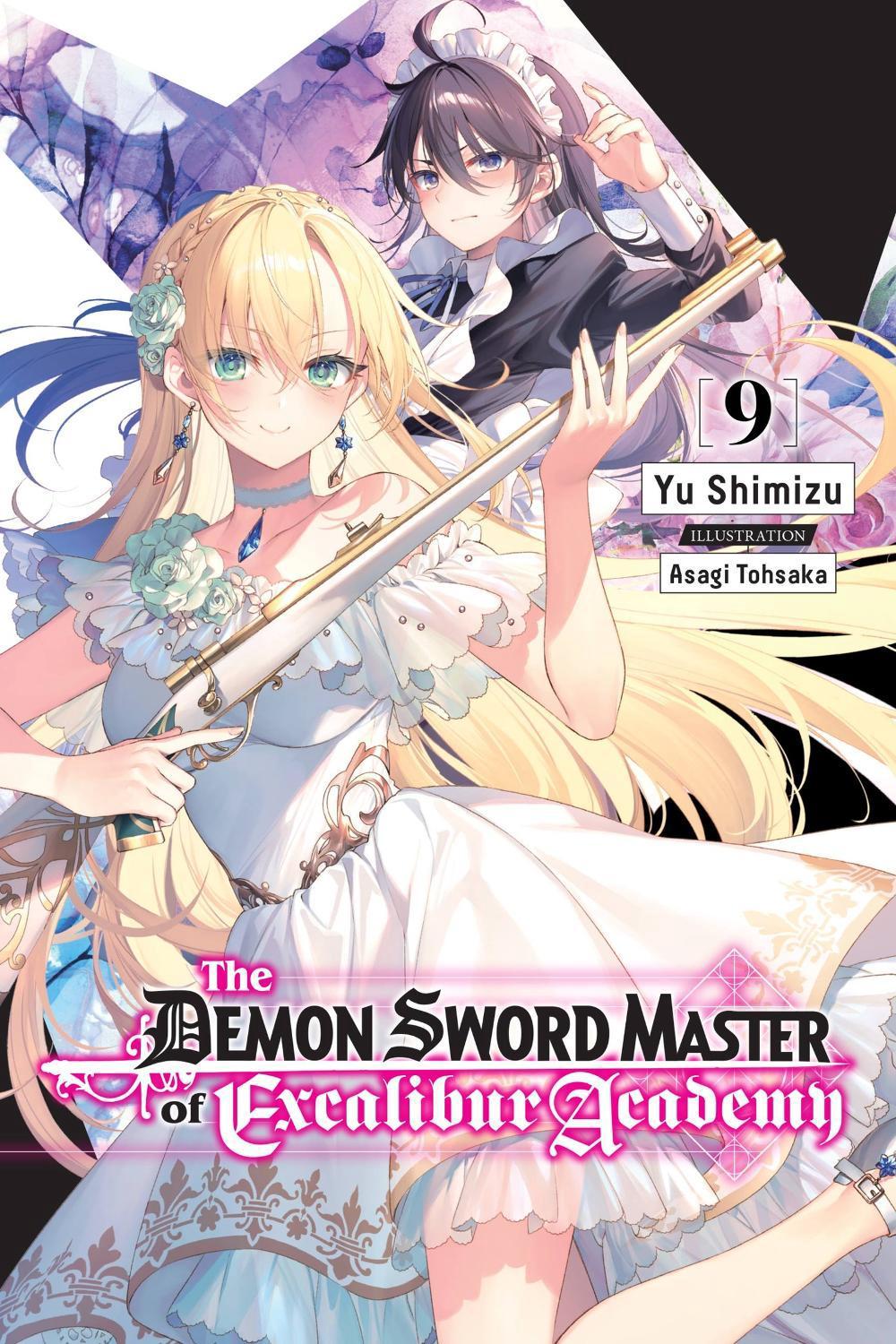 The Demon Sword Master of Excalibur Academy, Vol. 9 (light novel) by Yu Shimizu - ISBN: 9781975363093