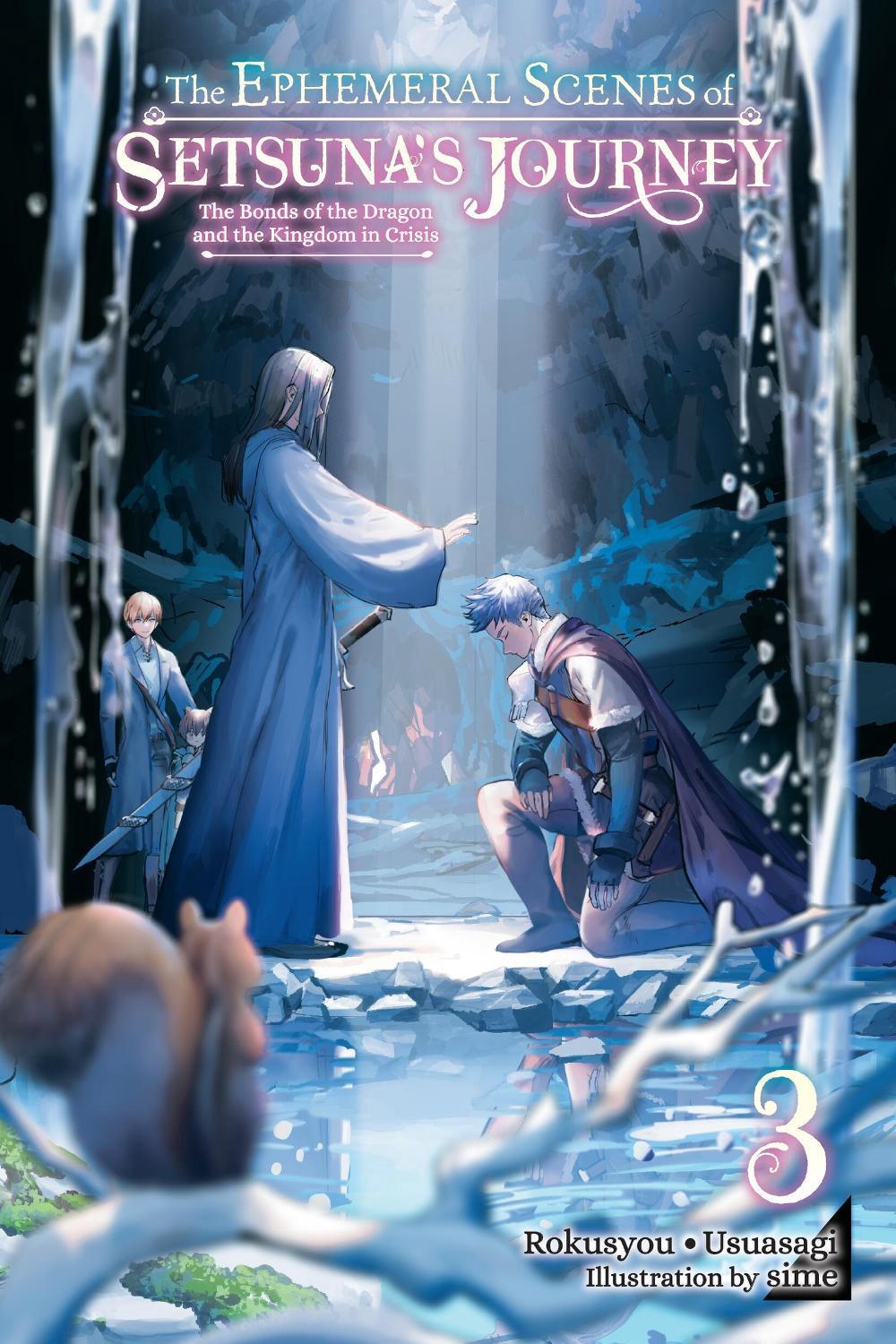 The Ephemeral Scenes of Setsuna's Journey, Vol. 3 (light novel) by Andria McKnight - ISBN: 9781975363918