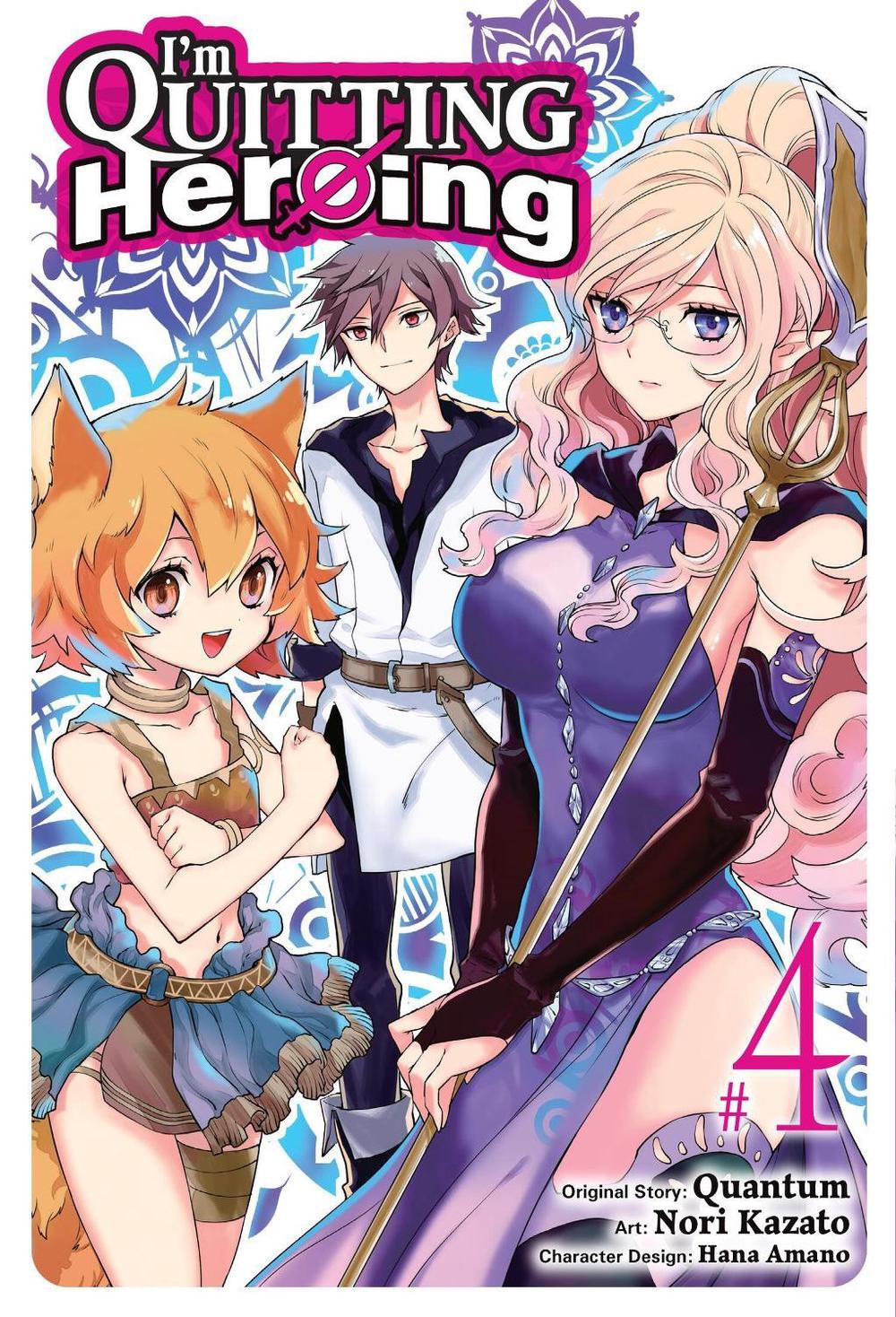 I'm Quitting Heroing, Vol. 4 by Nori Kazato - ISBN: 9781975364618