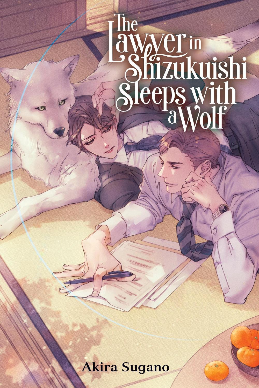 The Lawyer in Shizukuishi Sleeps with a Wolf by Akira Sugano - ISBN: 9781975366308