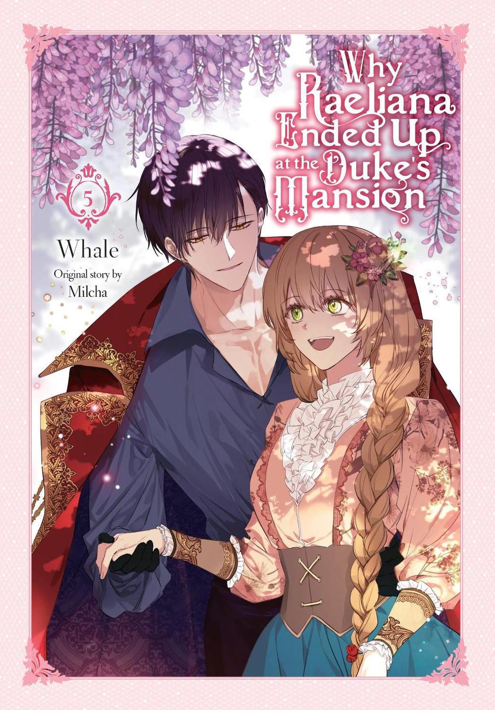 Why Raeliana Ended Up at the Duke's Mansion, Vol. 5 by David Odell - ISBN: 9781975366926