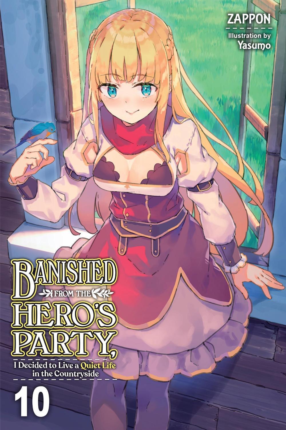 Banished from the Hero's Party, I Decided to Live a Quiet Life in the Countryside, Vol. 10 (light novel) by Dale DeLucia - ISBN: 9781975367640