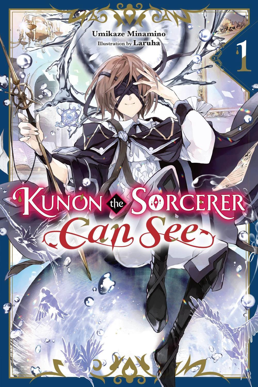 Kunon the Sorcerer Can See, Vol. 1 (light novel) by Umikaze Minamino - ISBN: 9781975368227