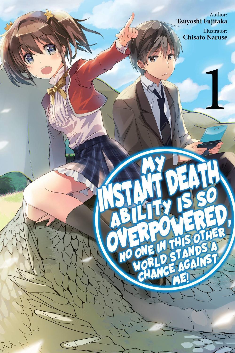 My Instant Death Ability Is So Overpowered, No One in This Other World Stands a Chance Against Me!, Vol. 1 (light novel) by Tsuyoshi Fujitaka - ISBN: 9781975368302