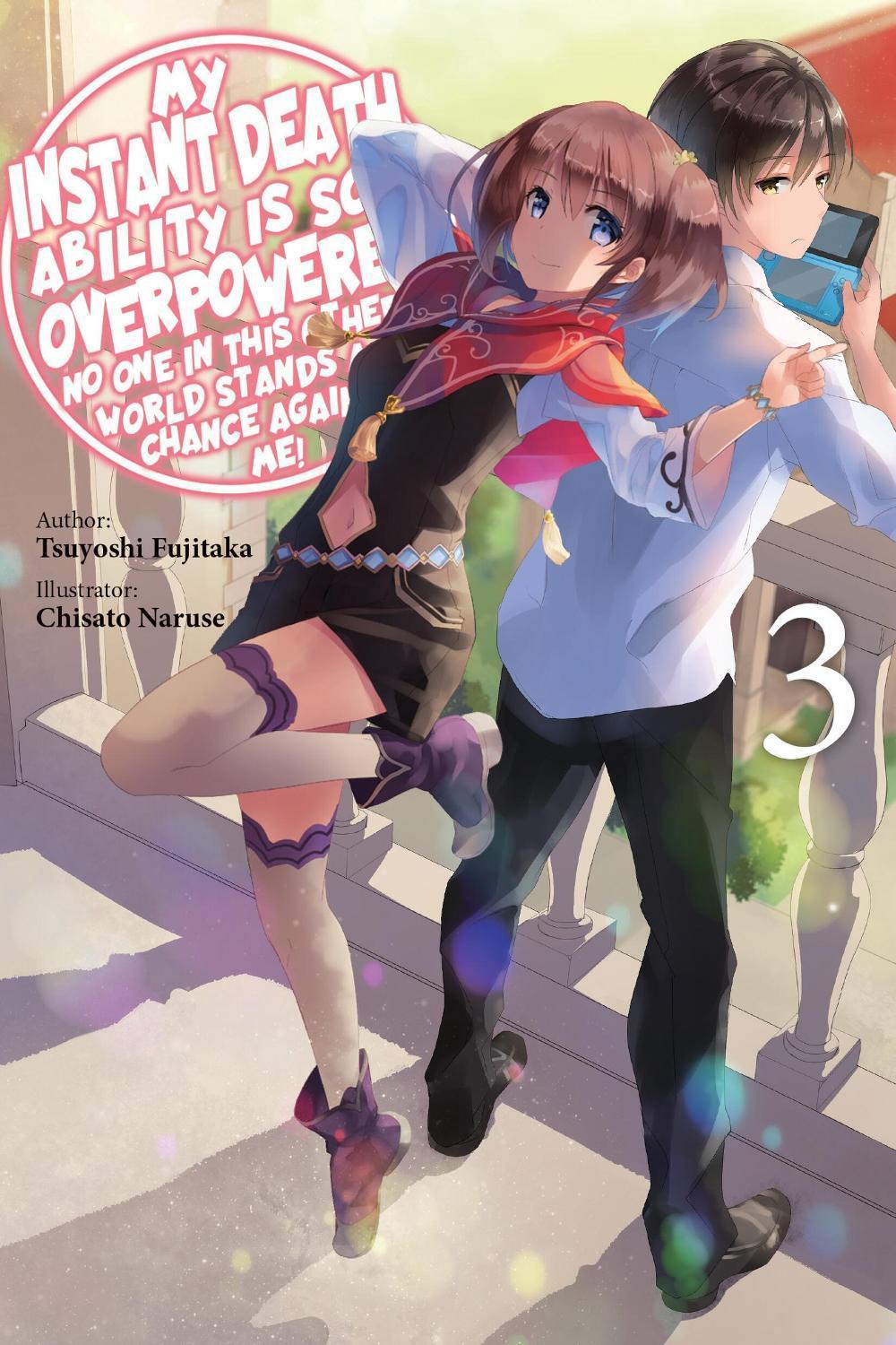 My Instant Death Ability Is So Overpowered, No One in This Other World Stands a Chance Against Me!, Vol. 3 (light novel) by Tsuyoshi Fujitaka - ISBN: 9781975368326