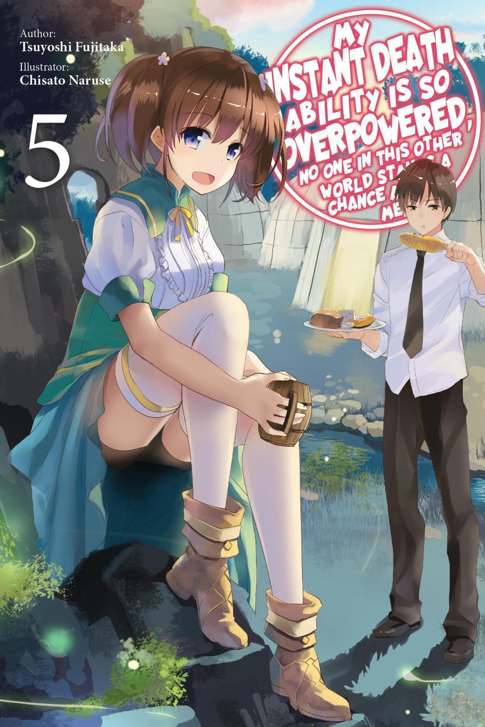 My Instant Death Ability Is So Overpowered, No One in This Other World Stands a Chance Against Me!, Vol. 5 (light novel) by Tsuyoshi Fujitaka - ISBN: 9781975368340