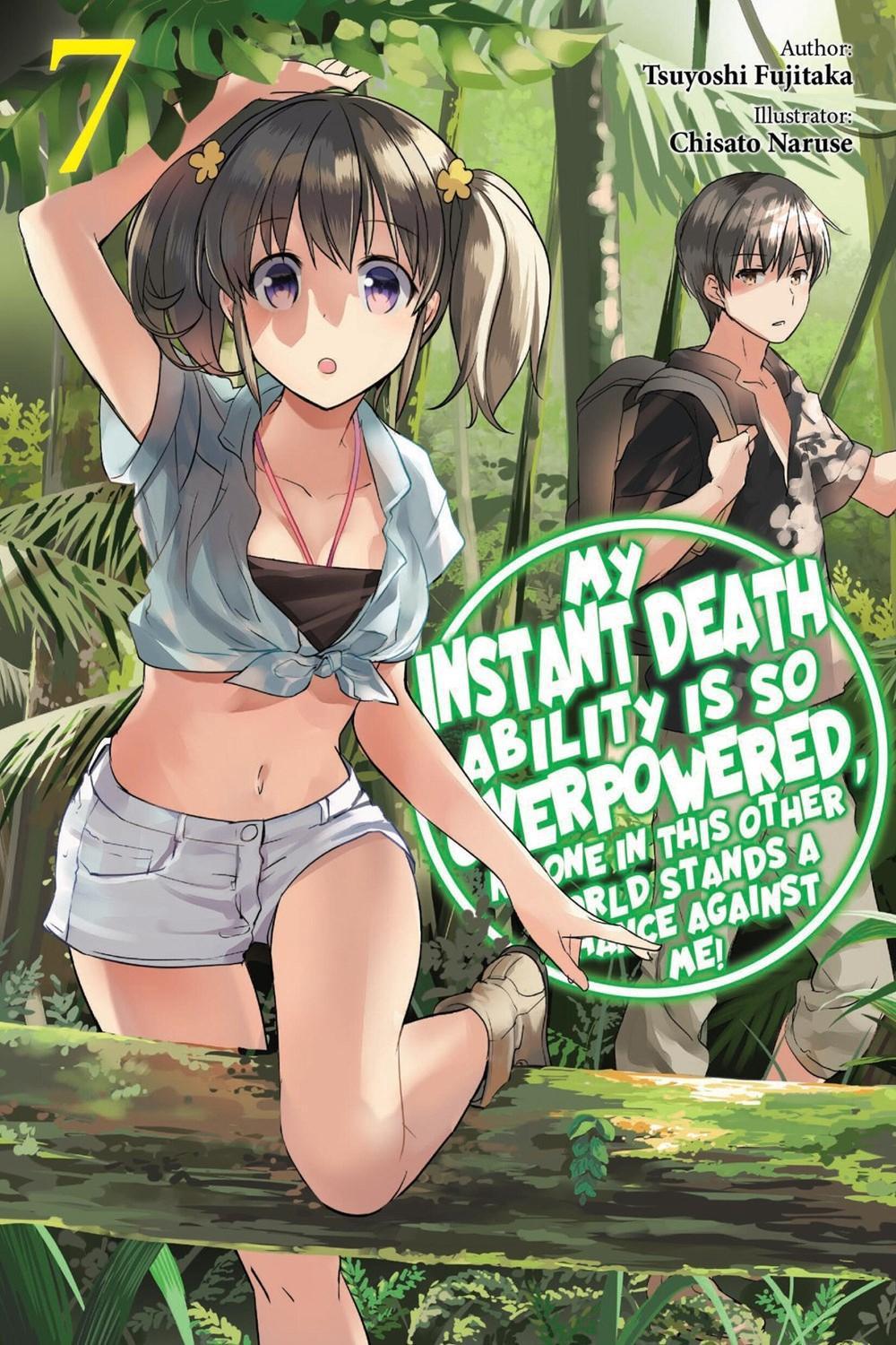 My Instant Death Ability Is So Overpowered, No One in This Other World Stands a Chance Against Me!, Vol. 7 (light novel) by Tsuyoshi Fujitaka - ISBN: 9781975368364