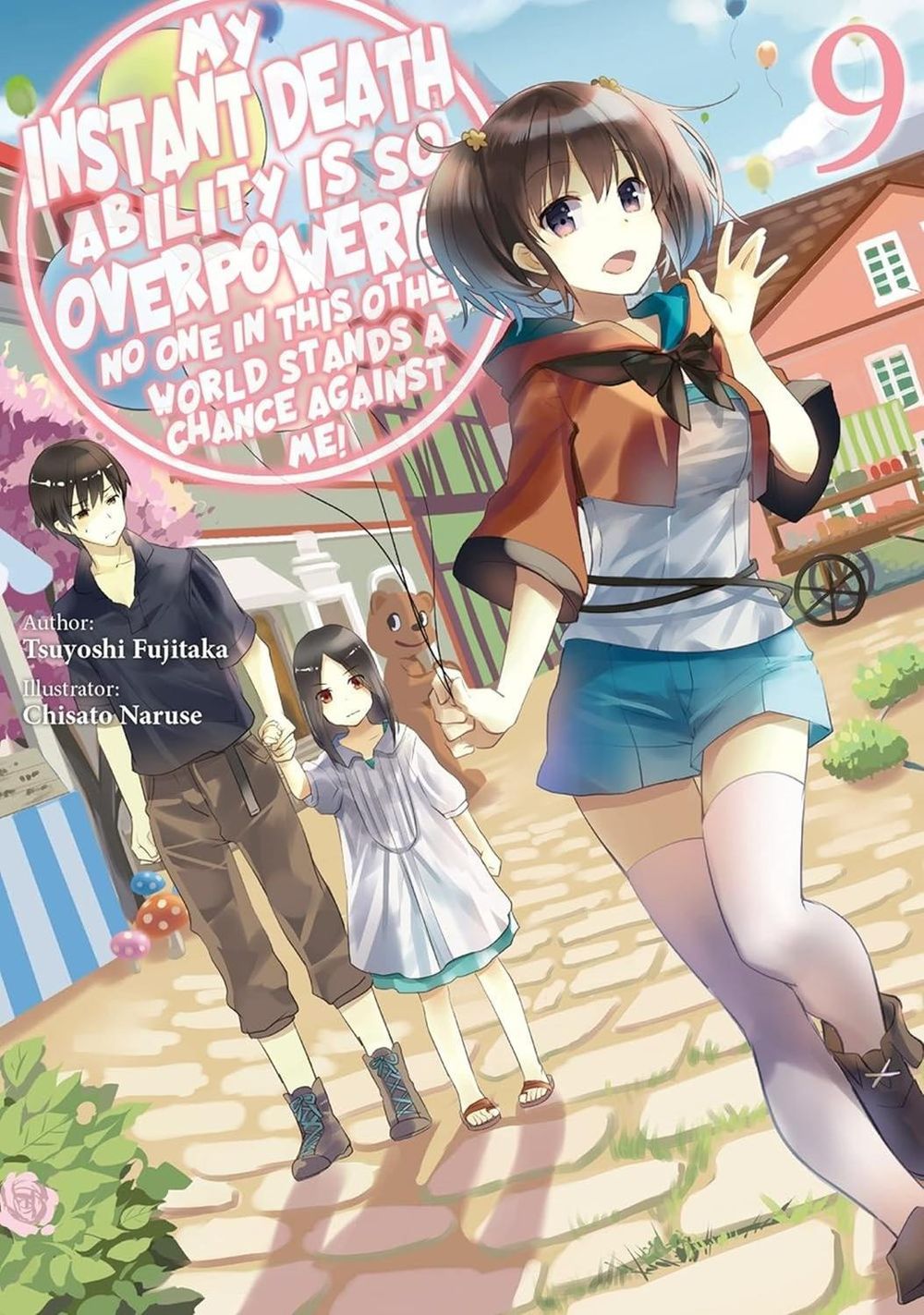 My Instant Death Ability Is So Overpowered, No One in This Other World Stands a Chance Against Me!, Vol. 9 (light novel) by Chisato Naruse - ISBN: 9781975368388