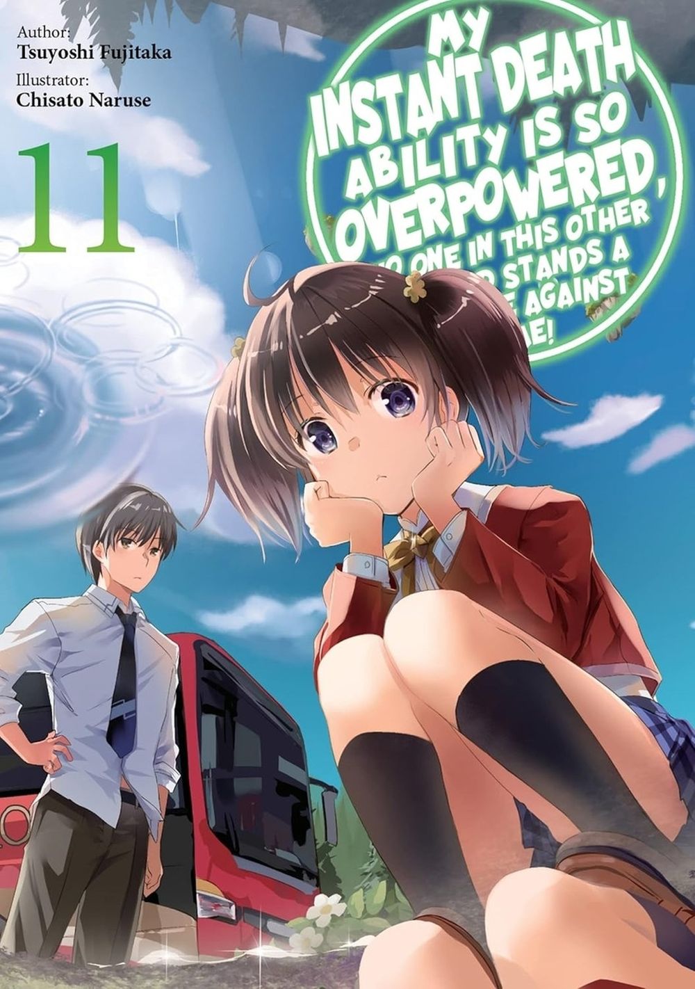 My Instant Death Ability Is So Overpowered, No One in This Other World Stands a Chance Against Me!, Vol. 11 (light novel) by Chisato Naruse - ISBN: 9781975368401