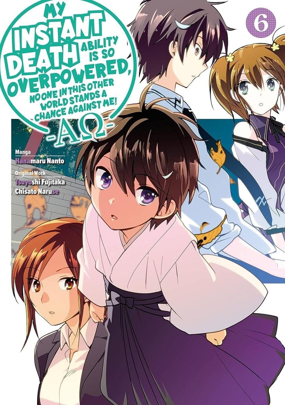 My Instant Death Ability Is So Overpowered, No One in This Other World Stands a Chance Against Me! —AO—, Vol. 6 (manga) by Tsuyoshi Fujitaka - ISBN: 9781975368470