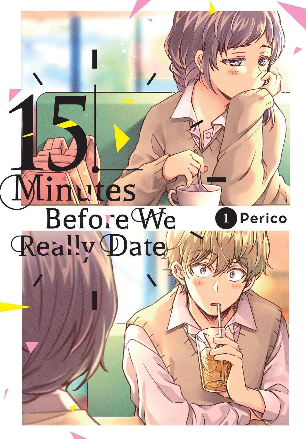 15 Minutes Before We Really Date, Vol. 1 by Perico Perico - ISBN: 9781975368951