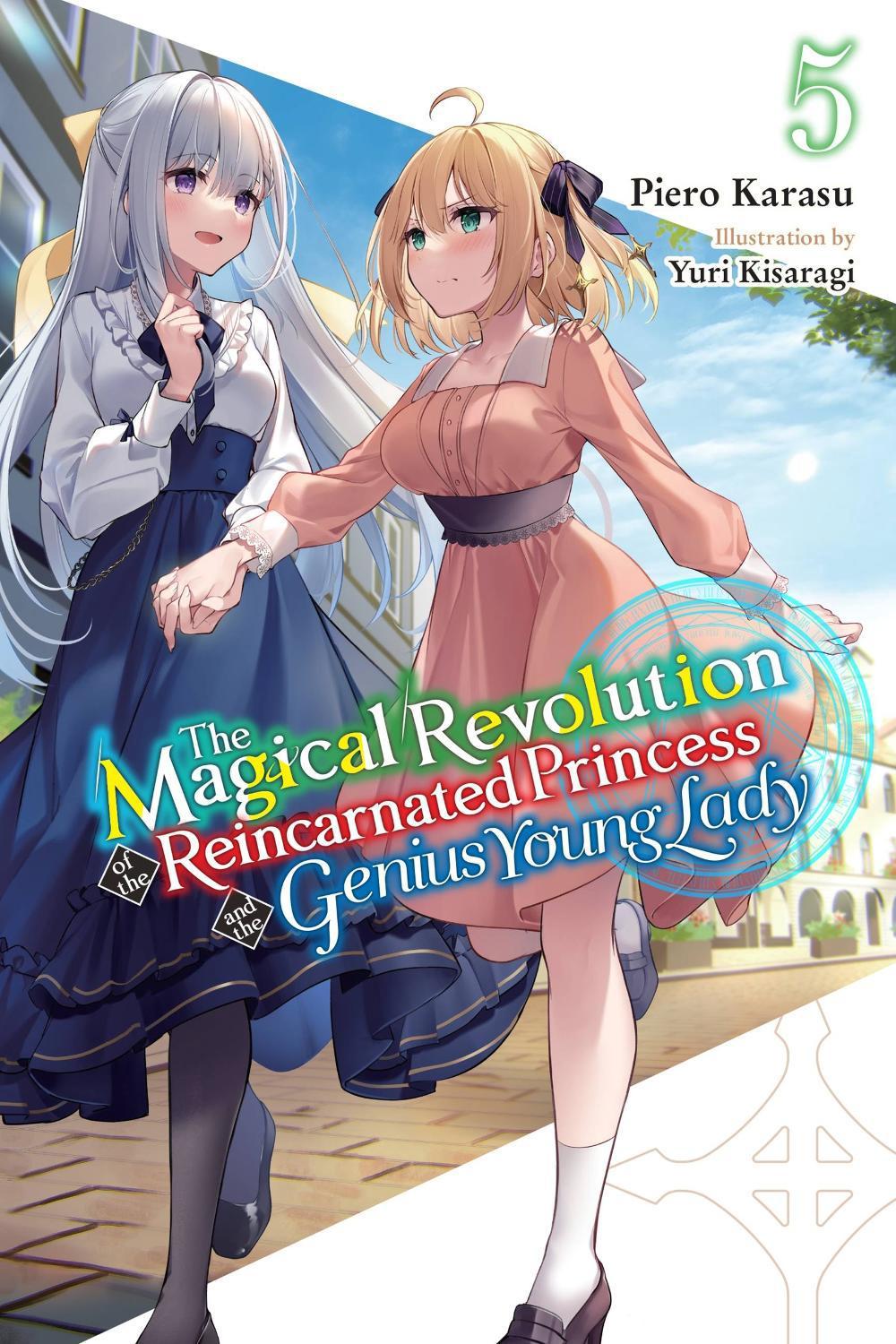 The Magical Revolution of the Reincarnated Princess and the Genius Young Lady, Vol. 5 (novel) by Piero Karasu - ISBN: 9781975369033
