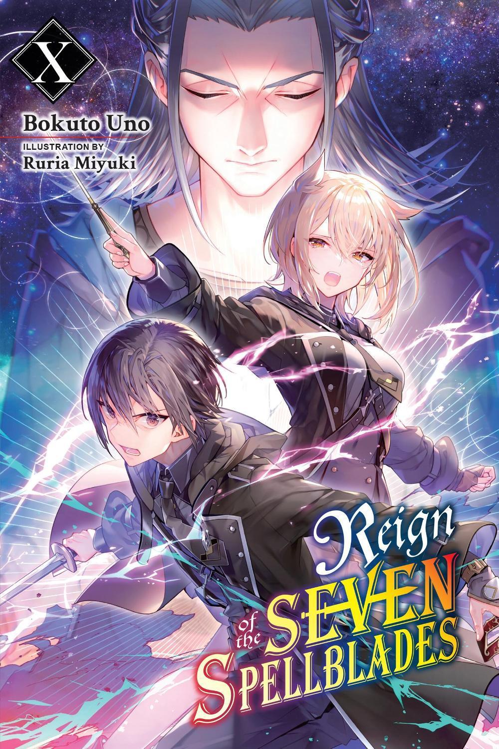 Reign of the Seven Spellblades, Vol. 10 (light novel) by Bokuto Uno - ISBN: 9781975369569