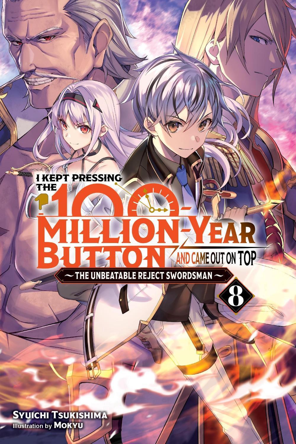 I Kept Pressing the 100-Million-Year Button and Came Out on Top, Vol. 8 (light novel) by Syuichi Tsukishima - ISBN: 9781975370091