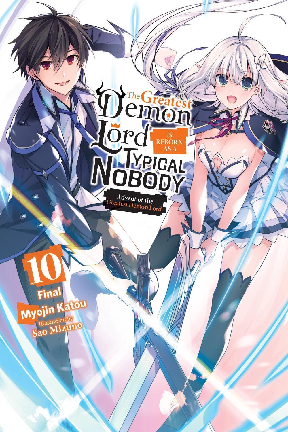 The Greatest Demon Lord Is Reborn as a Typical Nobody, Vol. 10 (light novel) by Myojin Katou - ISBN: 9781975370152