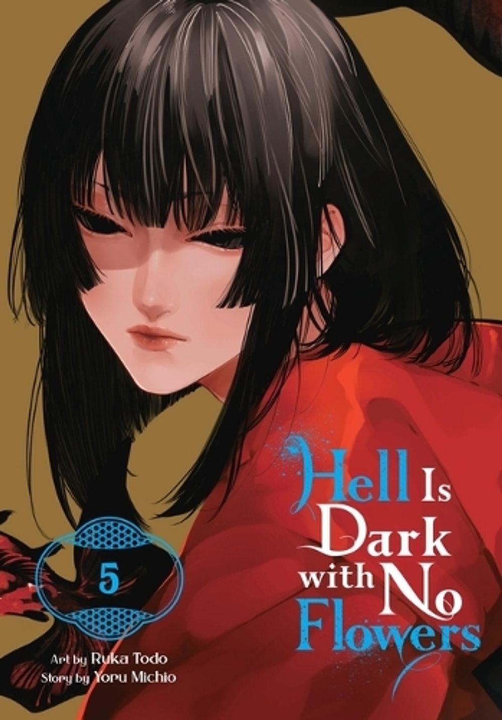 Hell Is Dark with No Flowers, Vol. 5 (manga) by Yoru Michio - ISBN: 9781975370459