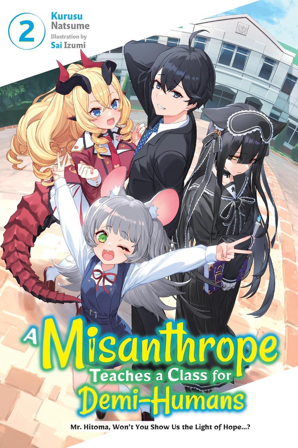 A Misanthrope Teaches a Class for Demi-Humans, Vol. 2 by Kurusu Natsume - ISBN: 9781975371074