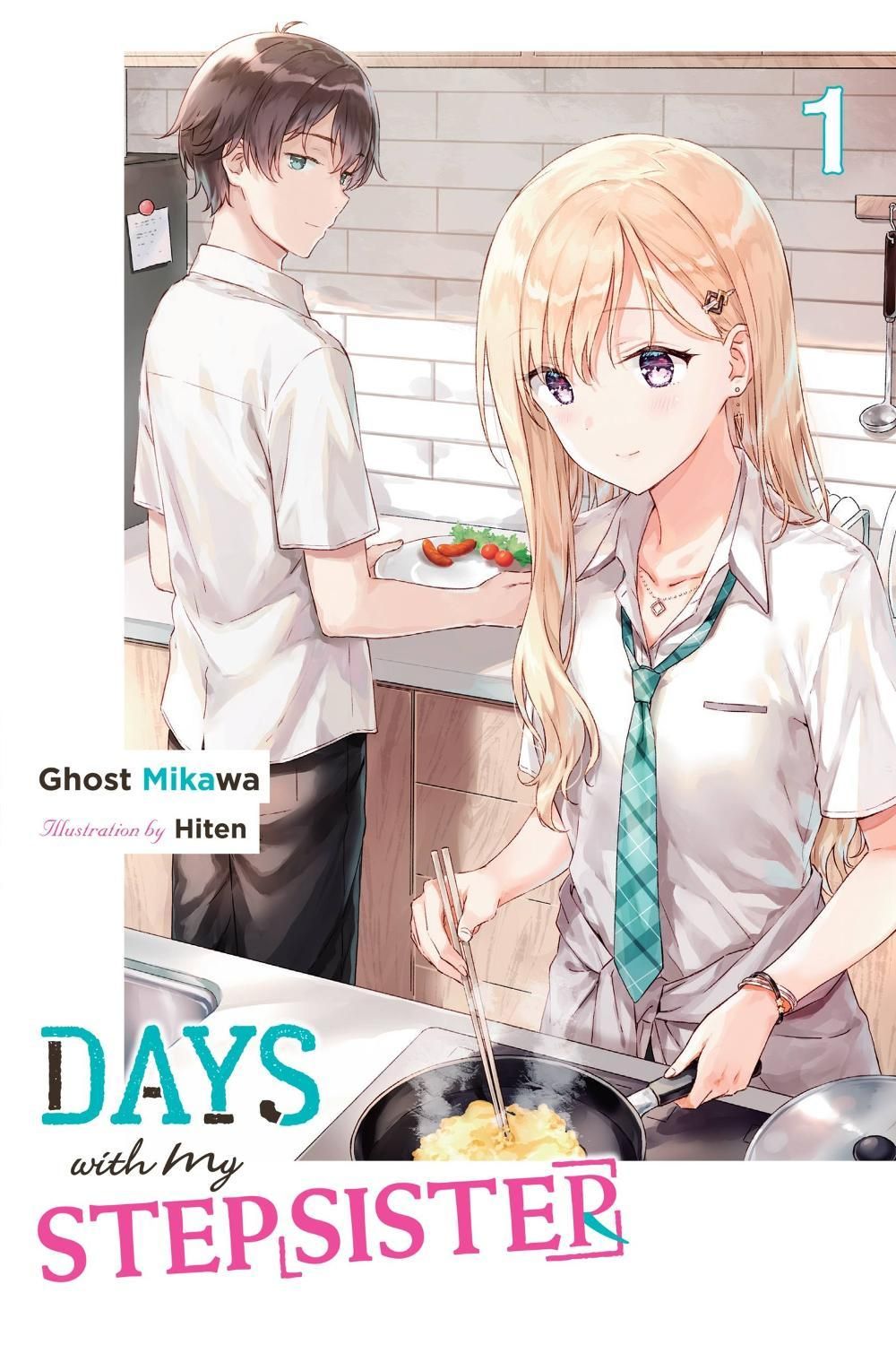 Days with My Stepsister, Vol. 1 (light novel) by Ghost Mikawa - ISBN: 9781975372033