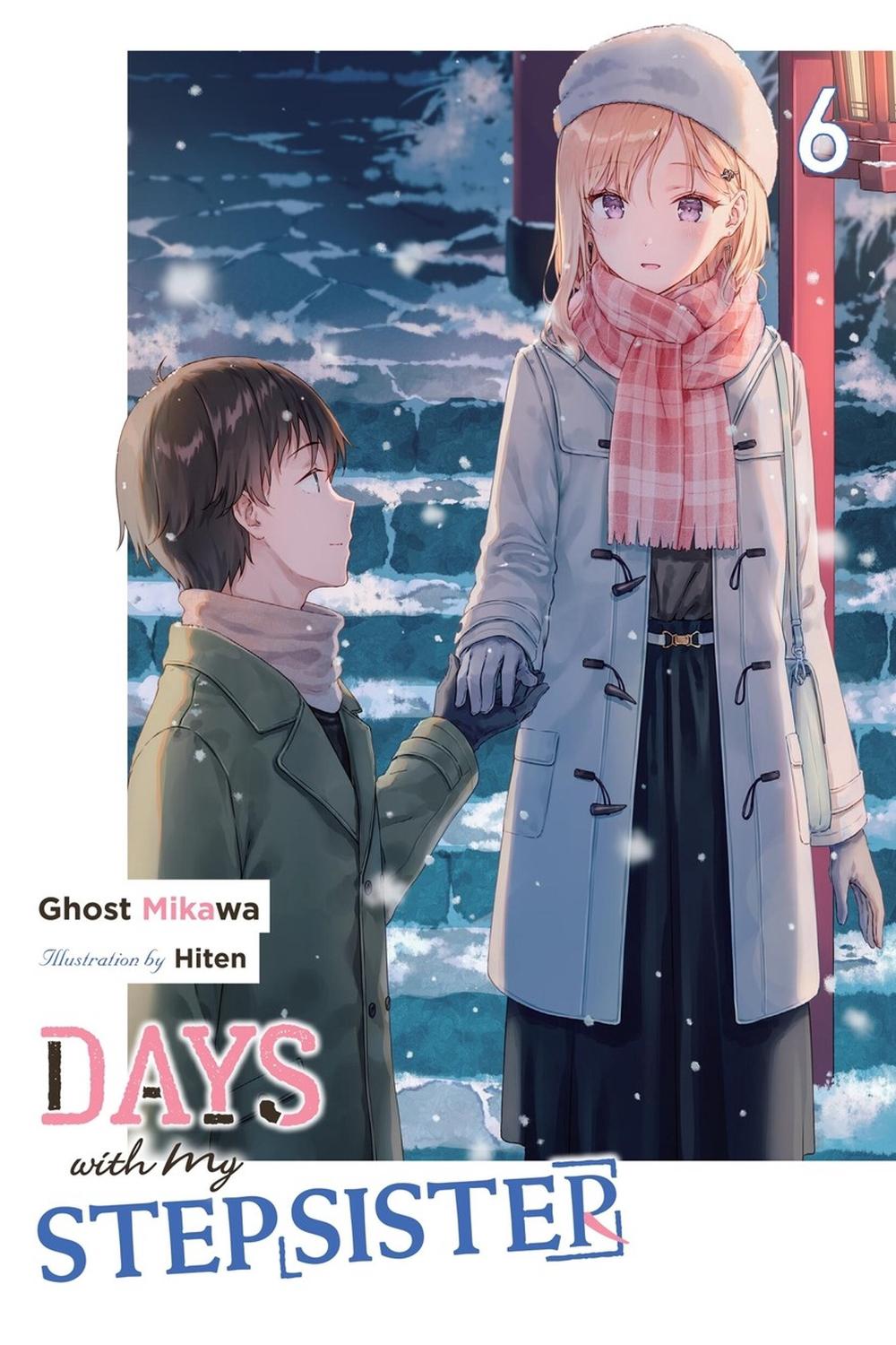 Days with My Stepsister, Vol. 6 (light novel) by Ghost Mikawa - ISBN: 9781975372132
