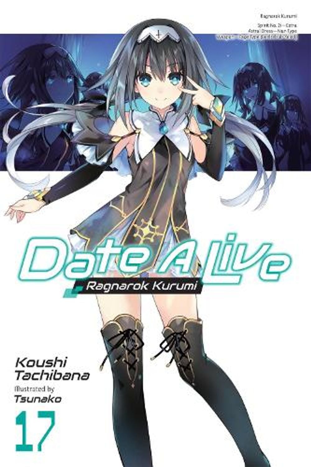 Date A Live, Vol. 17 (light novel) by Koushi Tachibana - ISBN: 9781975372453