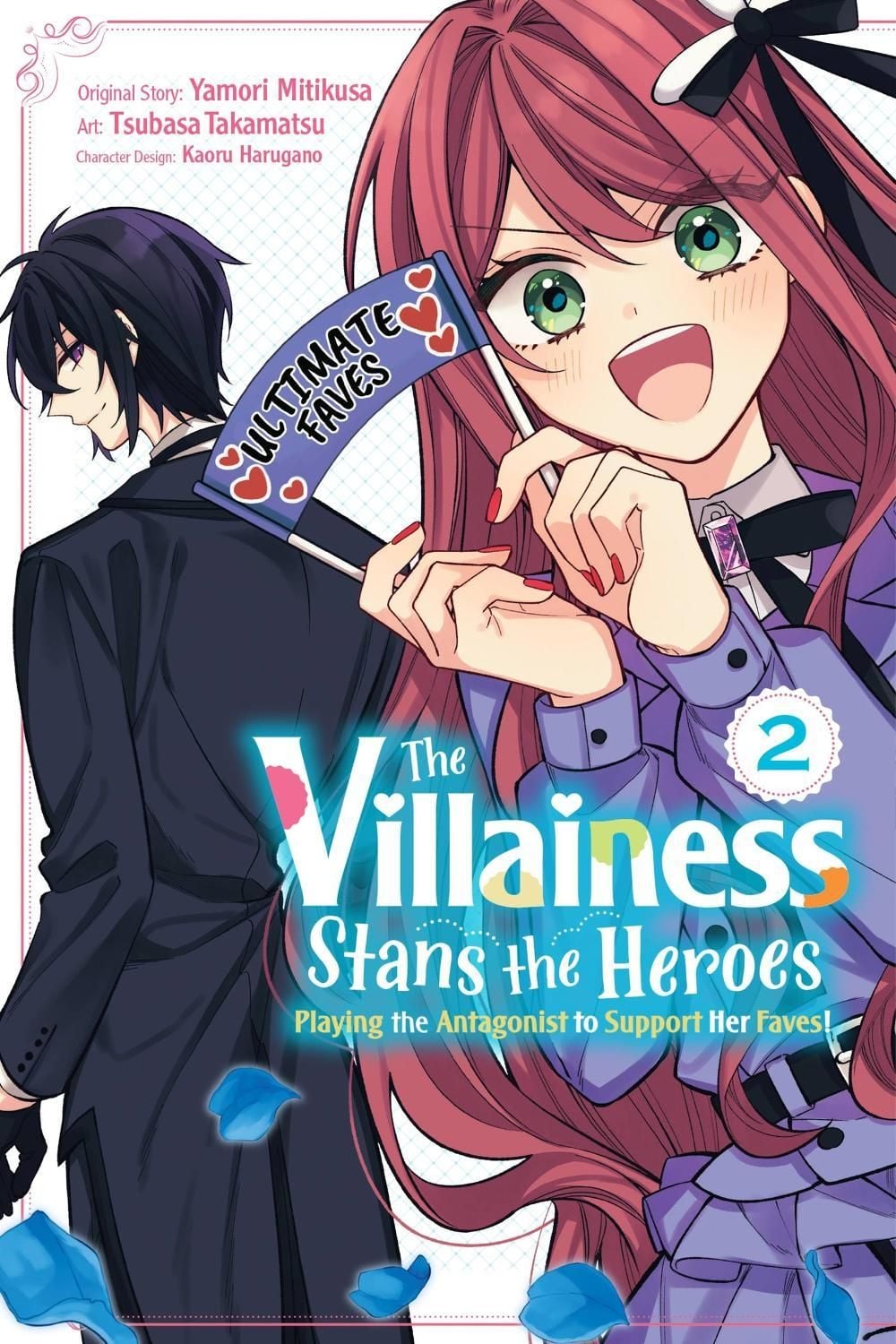 The Villainess Stans the Heroes: Playing the Antagonist to Support Her Faves!, Vol. 2 by Yamori Mitikusa - ISBN: 9781975373559